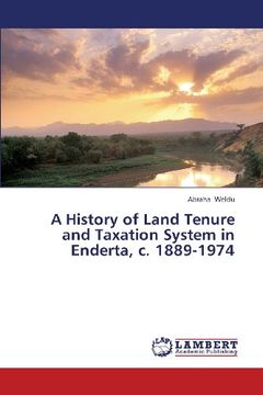 portada A History of Land Tenure and Taxation System in Enderta, C. 1889-1974