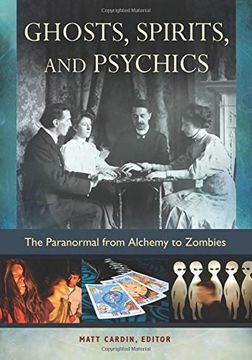 portada Ghosts, Spirits, and Psychics: The Paranormal from Alchemy to Zombies