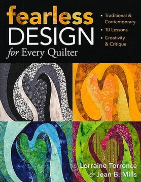 portada fearless design for every quilter: traditional & contemporary 10 lessons creativity & critique (en Inglés)