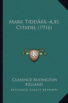 portada mark tiddacentsa -a centss citadel (1916) (en Inglés)
