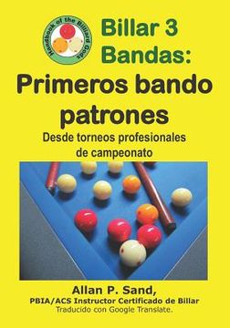 portada Billar 3 Bandas - Primeros bando patrones: Desde torneos profesionales de campeonato
