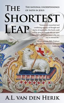 portada The Shortest Leap: The Rational Underpinnings of Faith in Jesus (en Inglés)
