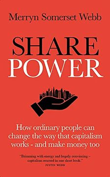 portada Share Power: How Ordinary People can Change the way That Capitalism Works – and Make Money too 