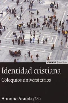 Identidad cristiana: coloquios universitarios (Astrolabio)