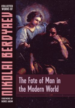portada The Fate of Man in the Modern World (in English)