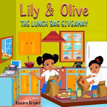 portada Lily & Olive: The Lunch Bag Giveaway (en Inglés)