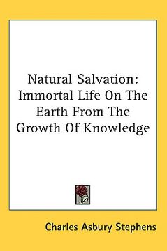 portada natural salvation: immortal life on the earth from the growth of knowledge (in English)