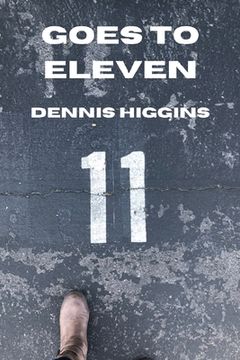 portada Goes to Eleven: 11 Short Stories for the 11th Release (en Inglés)