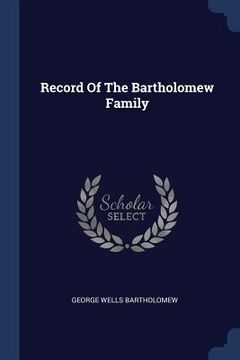 portada Record Of The Bartholomew Family (in English)