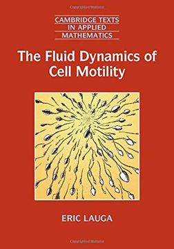 portada The Fluid Dynamics of Cell Motility: 62 (Cambridge Texts in Applied Mathematics, Series Number 62) (en Inglés)