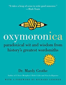 portada Oxymoronica: Paradoxical Wit and Wisdom from History's Greatest Wordsmiths