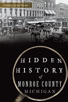 portada Hidden History of Monroe County, Michigan (en Inglés)
