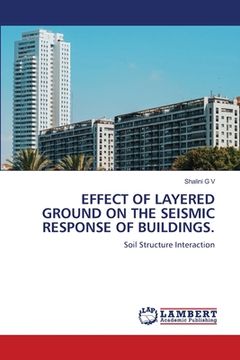 portada Effect of Layered Ground on the Seismic Response of Buildings. (en Inglés)