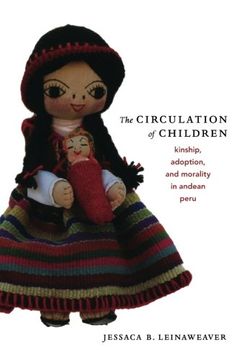 portada The Circulation of Children: Kinship, Adoption, and Morality in Andean Peru (Latin America Otherwise) (en Inglés)