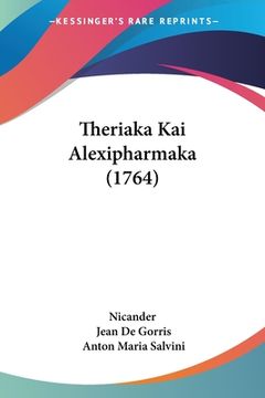 portada Theriaka Kai Alexipharmaka (1764) (en Alemán)