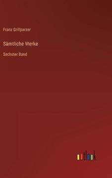 portada Sämtliche Werke: Sechster Band (en Alemán)