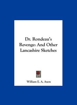 portada dr. rondeau's revenge: and other lancashire sketches (en Inglés)