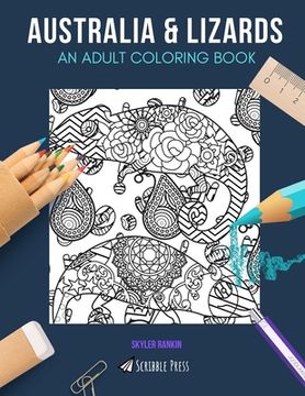 portada Australia & Lizards: AN ADULT COLORING BOOK: Australia & Lizards - 2 Coloring Books In 1 (in English)