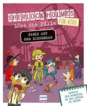 portada Panik auf dem Riesenrad - Sherlock Holmes für Kids - Löse die Fälle: Ein Lustiger Kriminalfall in Einem Freizeitpark mit Verschiedenen Bilder-,. Junge Detektive und Rätselfans ab 8 Jahren (en Alemán)
