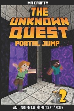 portada The Unknown Quest 2: Portal Jumping: An Unofficial Minecraft Novel (en Inglés)