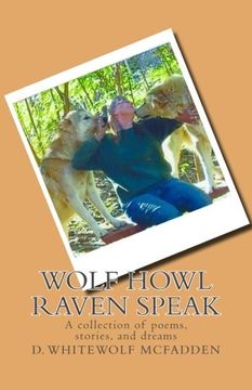 portada Wolf Howl Raven Speak: a collection of poems, stories, and dreams