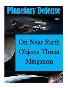 portada On Near Earth Objects Threat Mitigation (en Inglés)