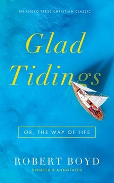 portada Glad Tidings: Or, The Way of Life (en Inglés)