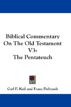 portada biblical commentary on the old testament v3: the pentateuch