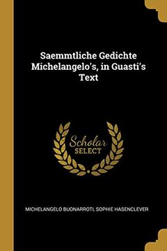 portada Saemmtliche Gedichte Michelangelo's, in Guasti's Text (en Alemán)