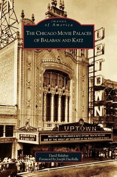 portada Chicago Movie Palaces of Balaban and Katz (in English)