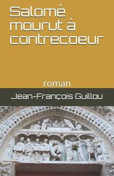 portada Salomé mourut à contrecoeur: roman (in French)