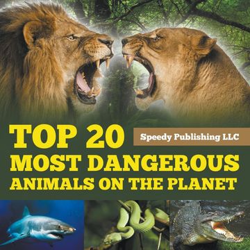 portada Top 20 Most Dangerous Animals on the Planet (en Inglés)