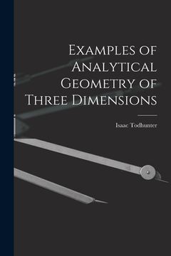 portada Examples of Analytical Geometry of Three Dimensions (en Inglés)