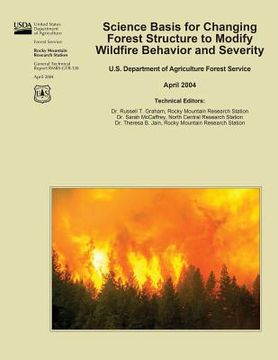 portada Science Basis for Changing Forest Structure to Modify Wildfire Behavior and Severity (en Inglés)