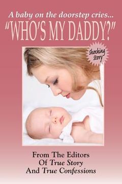 portada Who's My Daddy? (en Inglés)
