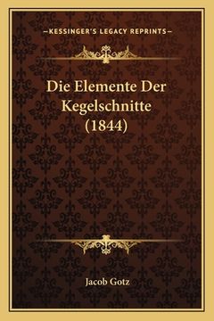 portada Die Elemente Der Kegelschnitte (1844) (in German)