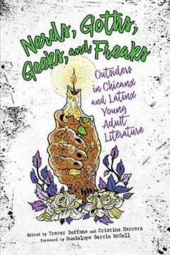 portada Nerds, Goths, Geeks, and Freaks: Outsiders in Chicanx and Latinx Young Adult Literature (Children's Literature Association Series) (in English)