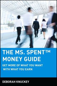 portada the ms. spent money guide: get more of what you want with what you earn (in English)