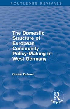 portada The Domestic Structure of European Community Policy-Making in West Germany (Routledge Revivals) (en Inglés)
