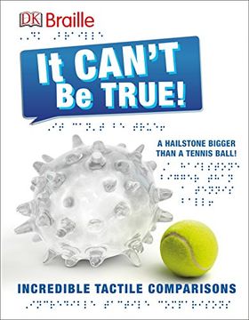 portada Dk Braille: It Can't be True: Incredible Tactile Comparisons (in English)