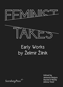 portada Feminist Takes: Early Works by Zelimir Zilnik (en Inglés)