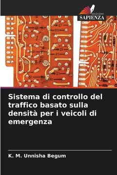 portada Sistema di controllo del traffico basato sulla densità per i veicoli di emergenza (in Italian)