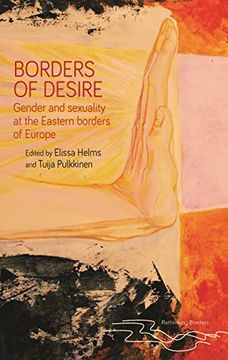 portada Borders of Desire: Gender and Sexuality at the Eastern Borders of Europe (Rethinking Borders) 