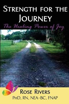 portada Strength for the Journey: The Healing Power of Joy (en Inglés)