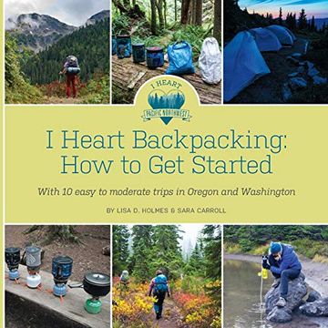 portada I Heart Backpacking: How to get Started (en Inglés)