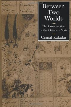 portada Between two Worlds: The Construction of the Ottoman State (en Inglés)