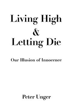 portada Living High and Letting Die: Our Illusion of Innocence 
