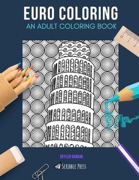 portada Euro Coloring: AN ADULT COLORING BOOK: France, Germany & Italy - 3 Coloring Books In 1 (en Inglés)