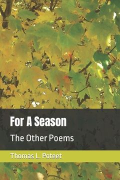 portada For A Season: The Other Poems (en Inglés)
