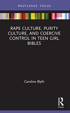 portada Rape Culture, Purity Culture, and Coercive Control in Teen Girl Bibles (Rape Culture, Religion and the Bible) (en Inglés)